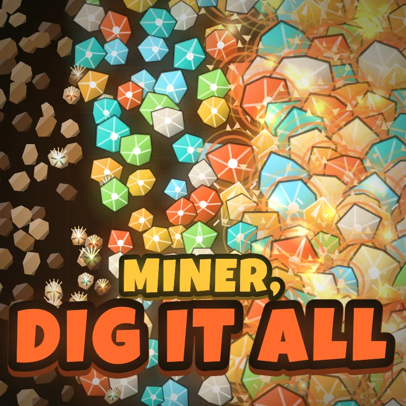 Miner, Dig It All